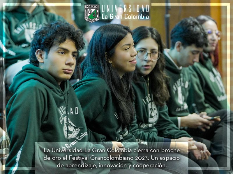 La Universidad La Gran Colombia cerró con broche de oro el Festival Grancolombiano 2023: Un espacio de aprendizaje, innovación y cooperación.