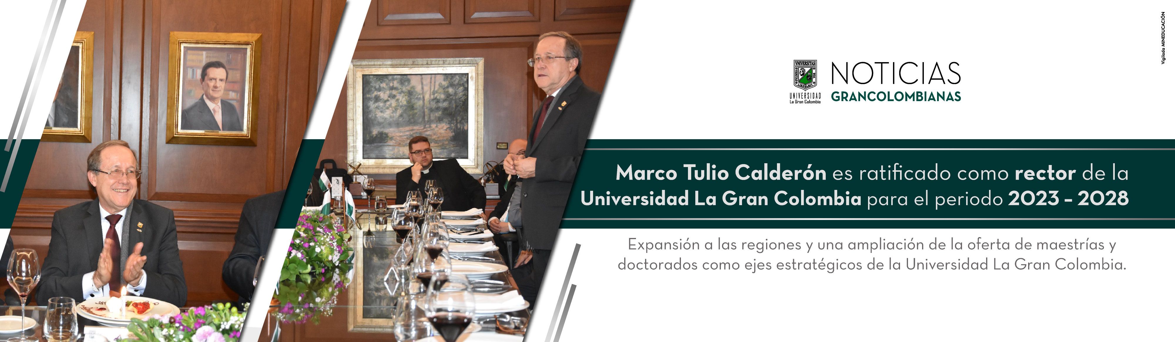Marco Tulio Calderón es ratificado como rector de la Universidad La Gran Colombia para el periodo 2023 – 2028
