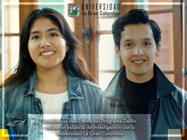 Estudiantes mexicanos del Programa Delfín, realizaron Estancia de Investigación con la Universidad La Gran Colombia